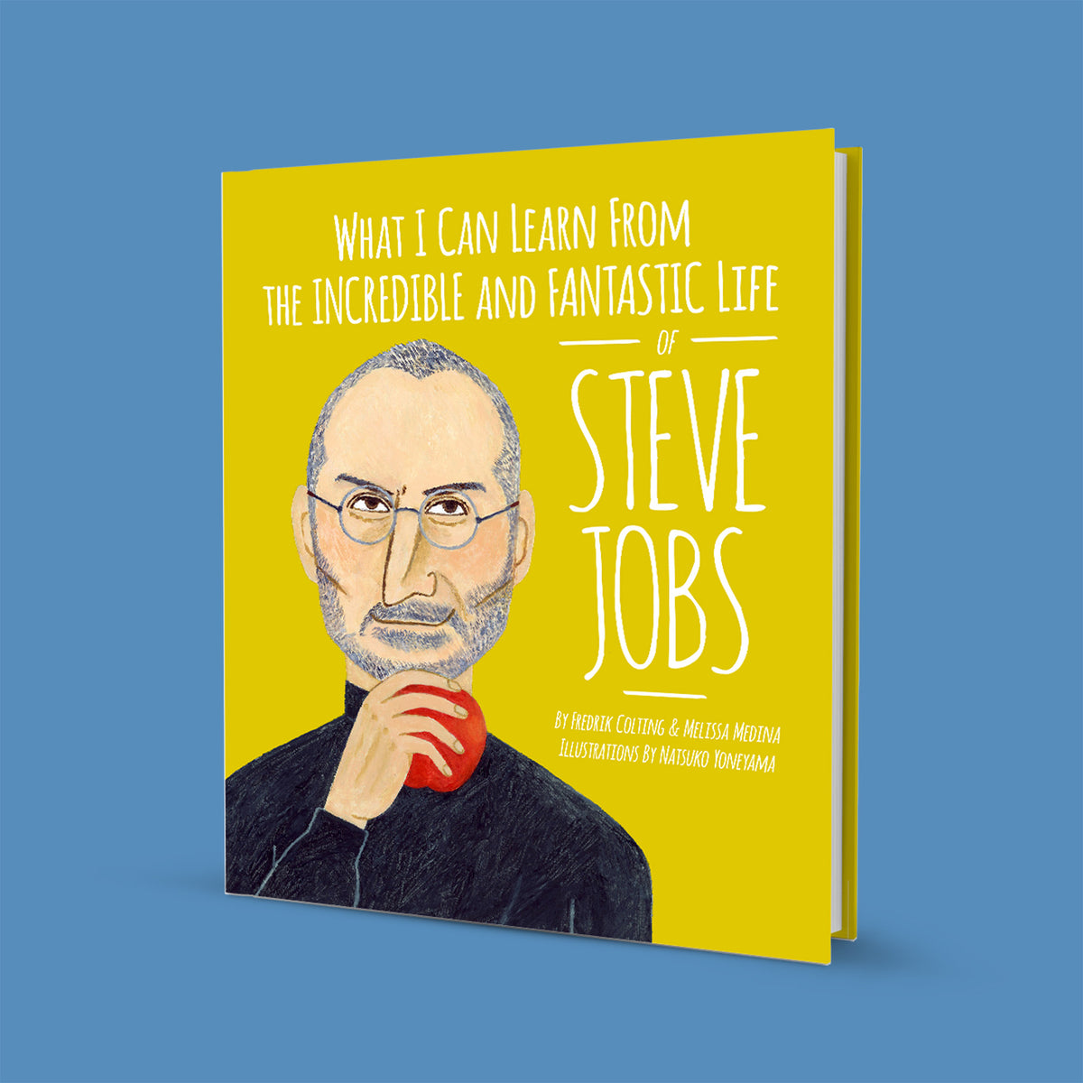 What I Can Learn From the Incredible and Fantastic Life of Steve Jobs ...